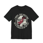Black Tee with Retro badge reading “I Hope This Meeting Gets Canceled by My Cat” with a cat, calendar, and claw marks