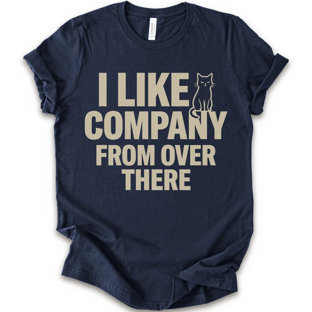 Navy graphic t-shirt with "I Like Company From Over There" text with an unimpressed sitting cat in a bold stacked T-shirt design