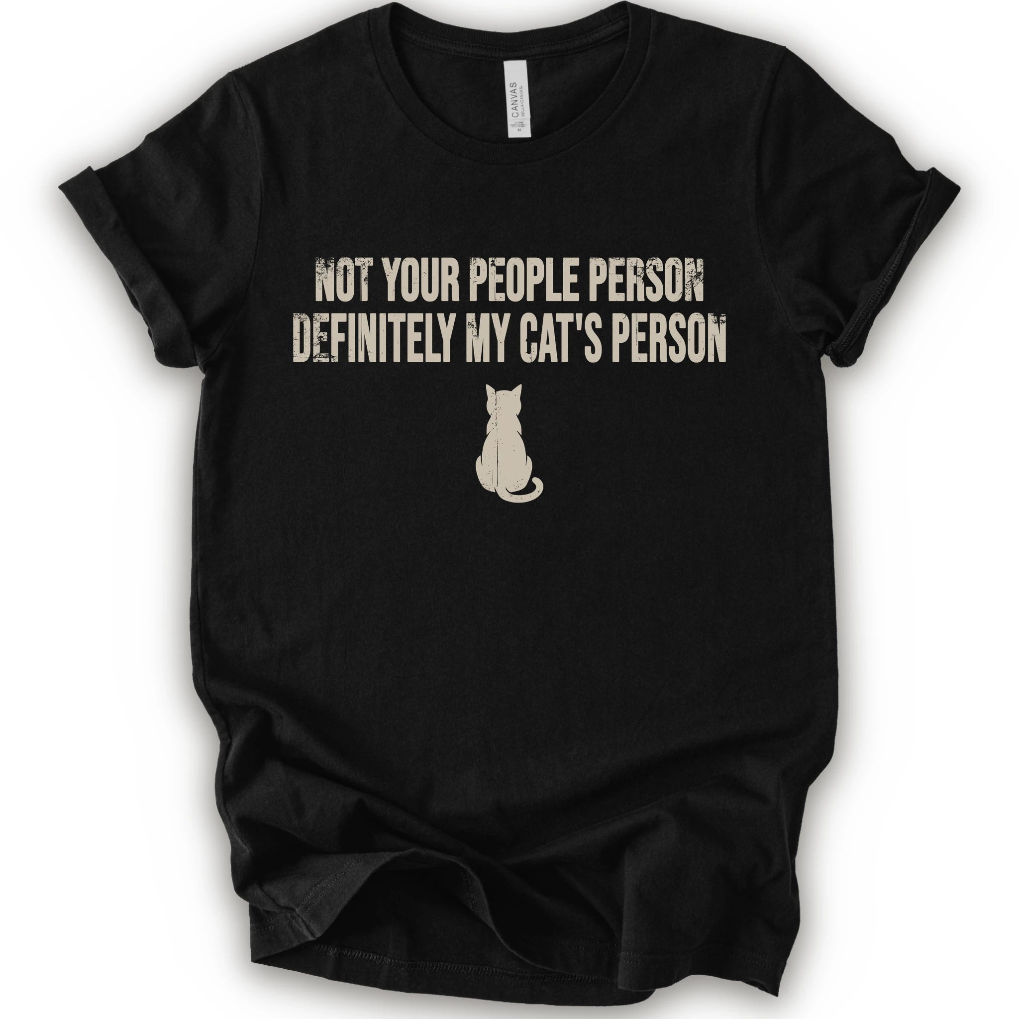 A black short-sleeve crewneck t-shirt with a beige graphic print that reads 'NOT YOUR PEOPLE PERSON DEFINITELY MY CAT'S PERSON' above a small cat silhouette.