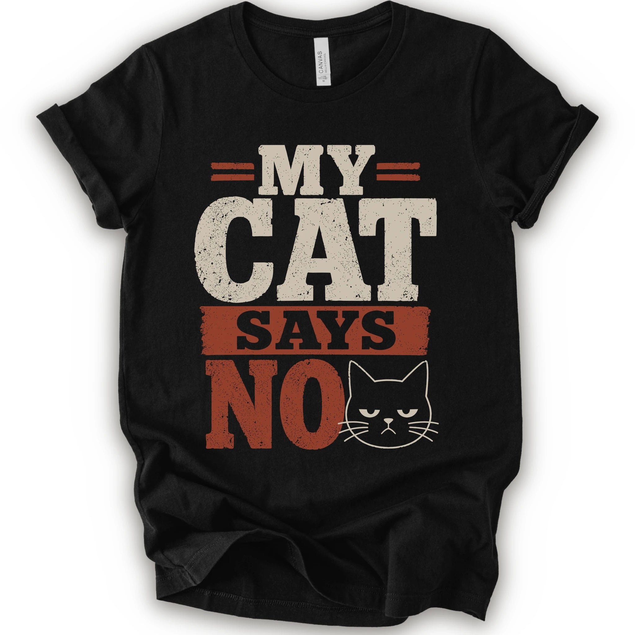 A black short-sleeve t-shirt with a graphic print that reads 'MY CAT SAYS NO' in distressed beige and rust orange lettering, accompanied by a black cat illustration