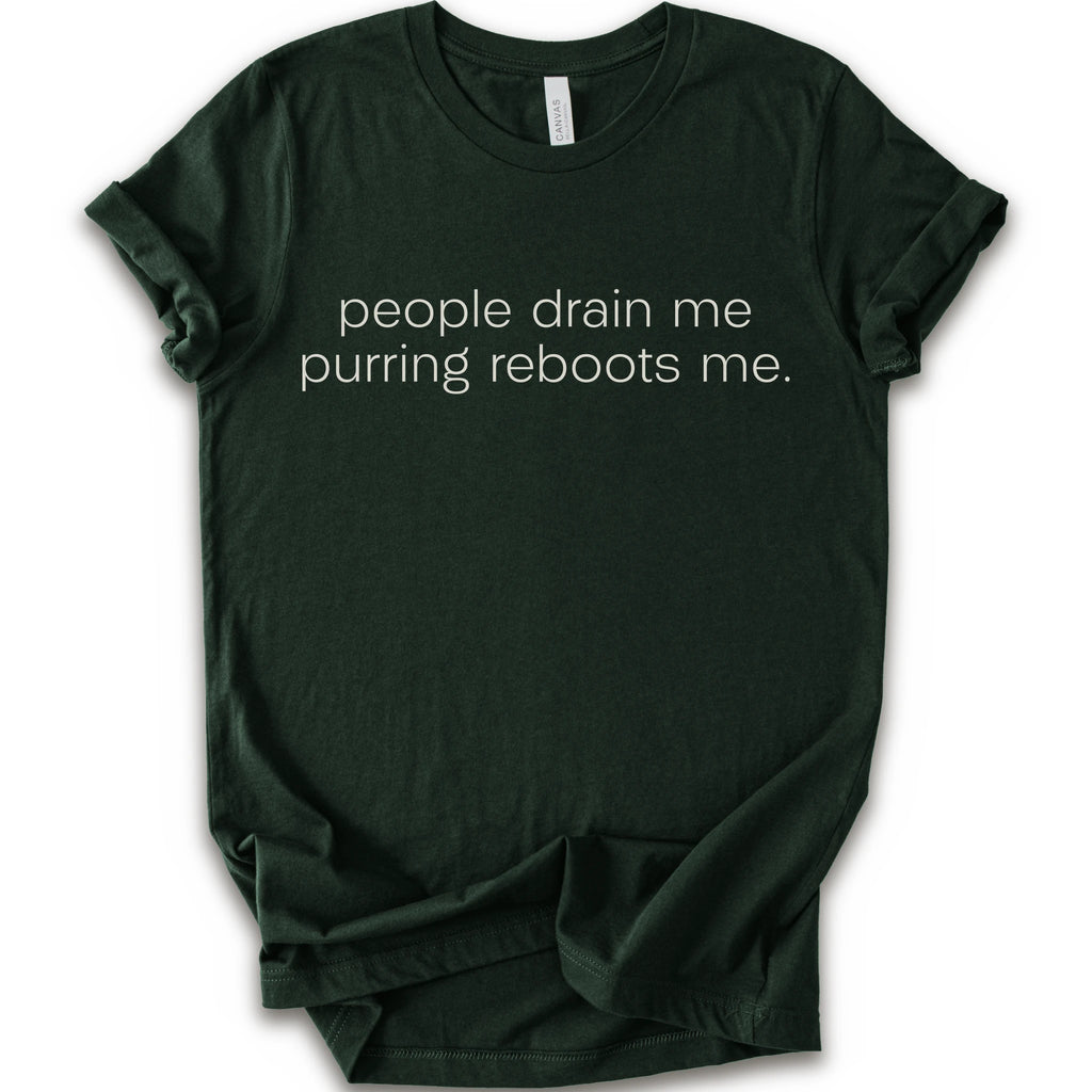 Forest graphic t-shirt with minimalist lowercase text reading “people drain me. purring reboots me.” for an introvert cat T-shirt