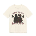 Natural Tee with Support Your Local Plague Control text with a black cat, plague doctor, black birds, and rat