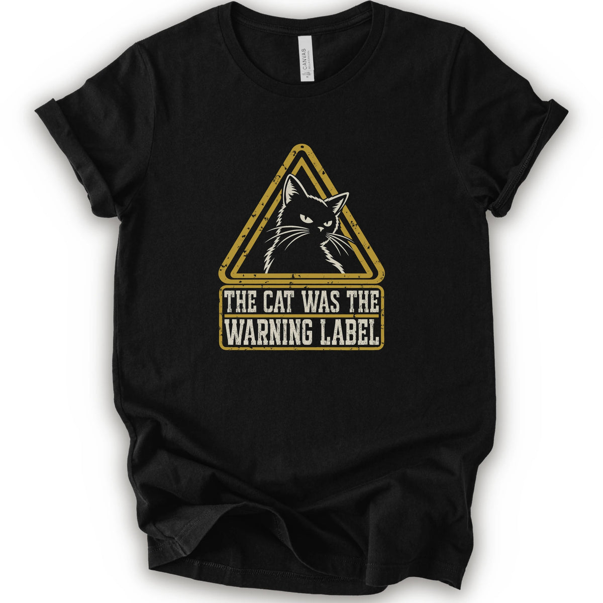 A black short-sleeve crewneck t-shirt with a distressed yellow and white graphic on the front showing a cat inside a warning triangle and the text 'THE CAT WAS THE WARNING LABEL'.