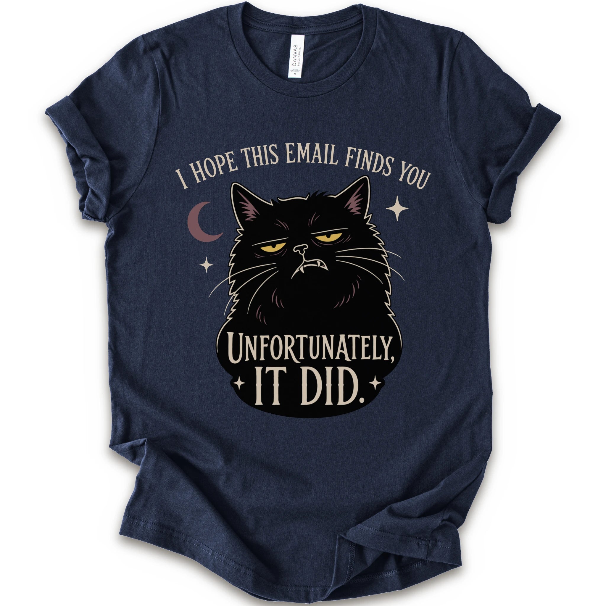 Navy graphic t-shirt with a black cat with yellow eyes beneath “I Hope This Email Finds You” and above “Unfortunately, It Did.”