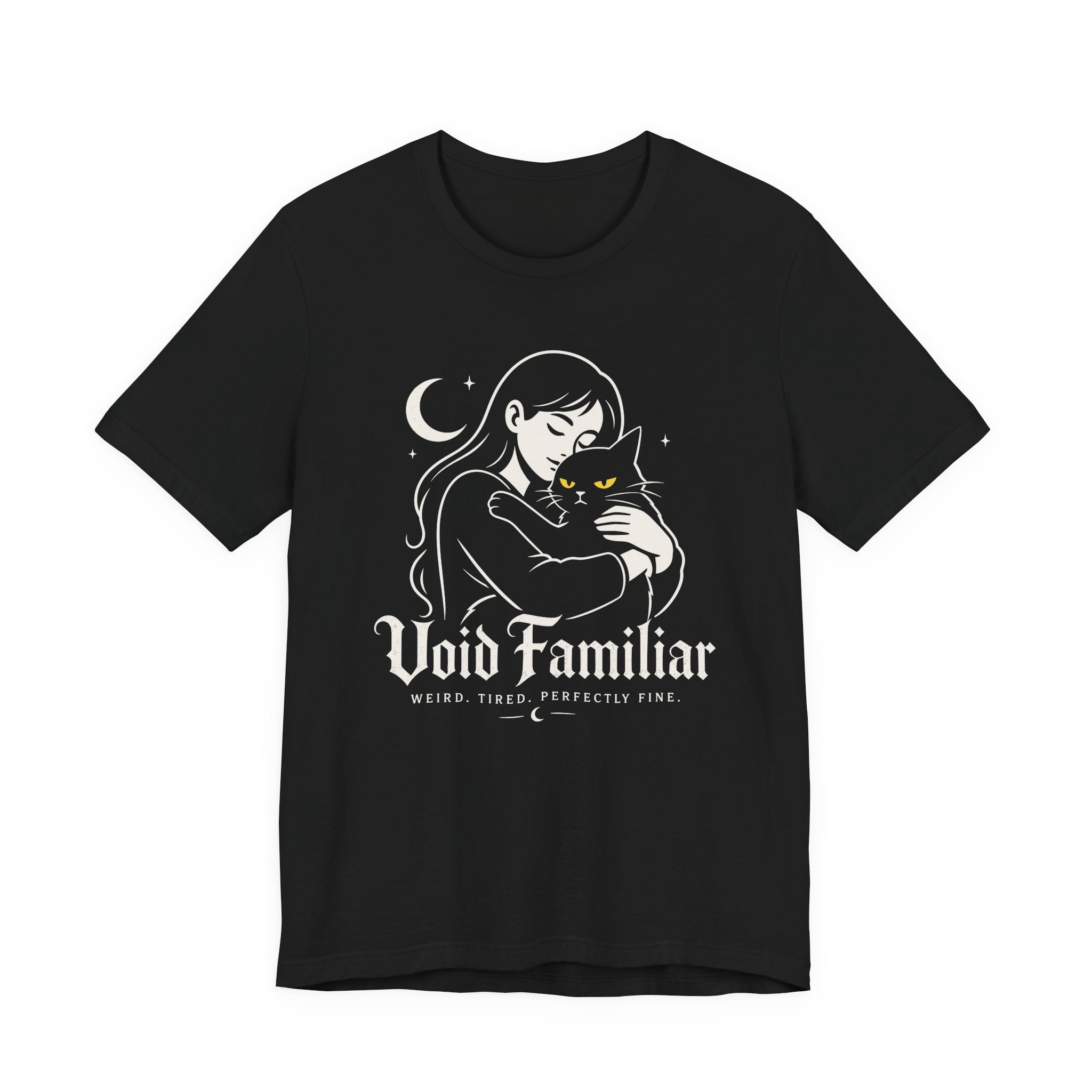 Black Tee with Woman hugging a black cat beneath a crescent moon with “Void Familiar” and “Weird. Tired. Perfectly Fine.” text