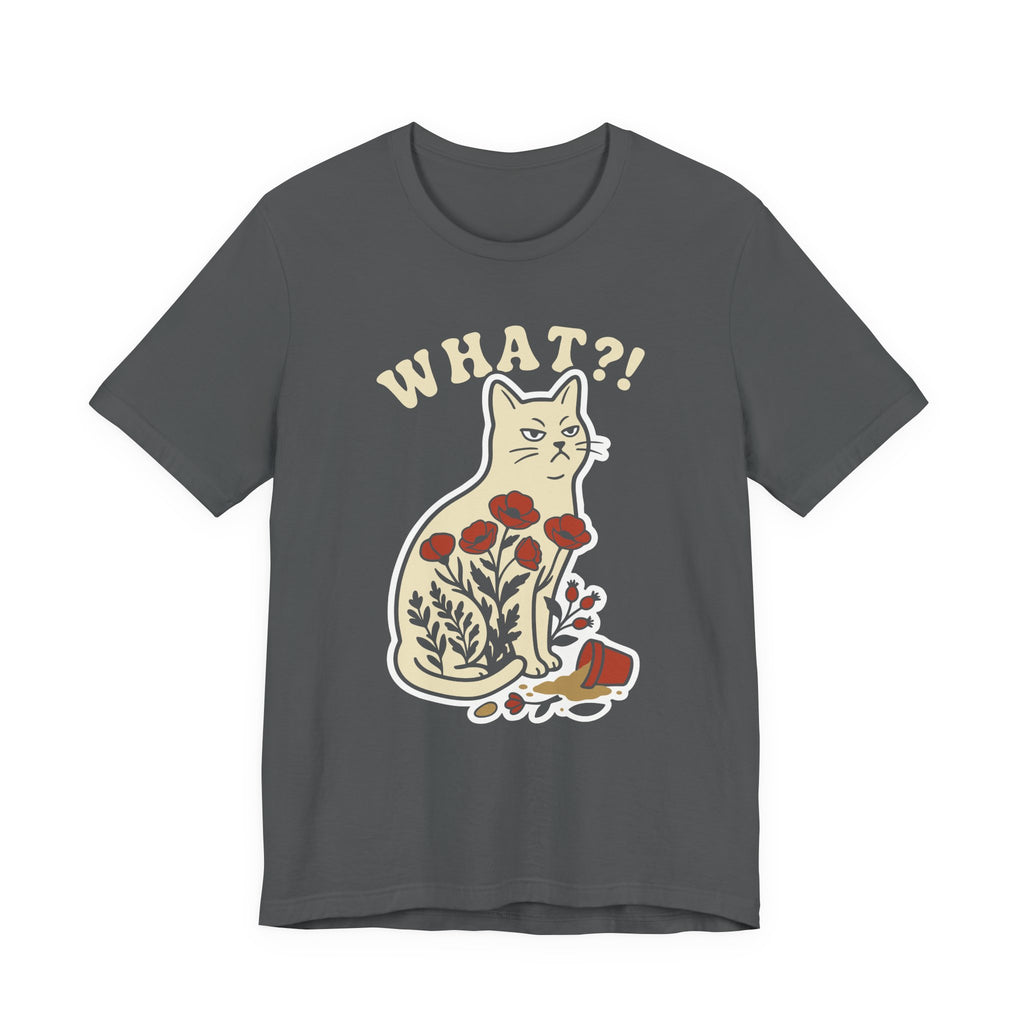 A asphalt short-sleeve t-shirt with a graphic of a white cat sitting among red flowers, with the text 'WHAT?!' above it