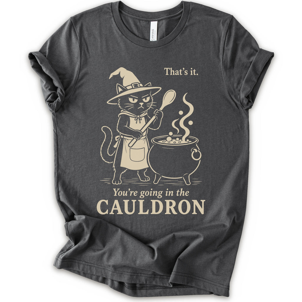 Asphalt graphic t-shirt with cat as a witch stirring a bubbling cauldron with “That’s it, you’re going in the cauldron” text
